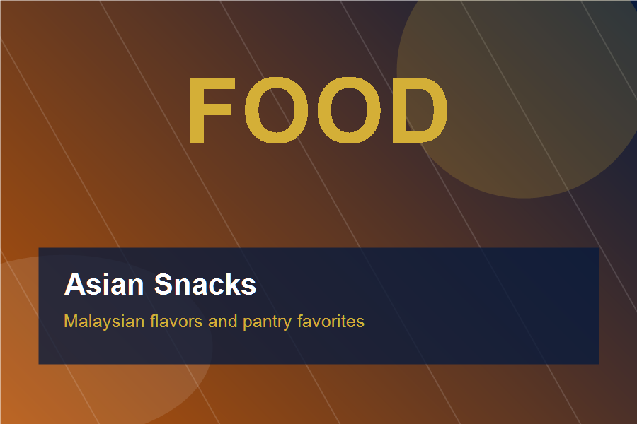 Malaysian foods and Asian snacks